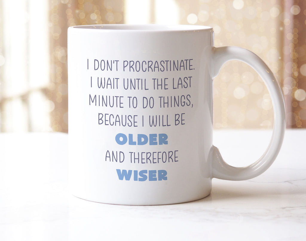 I Don't Procrastinate Mug