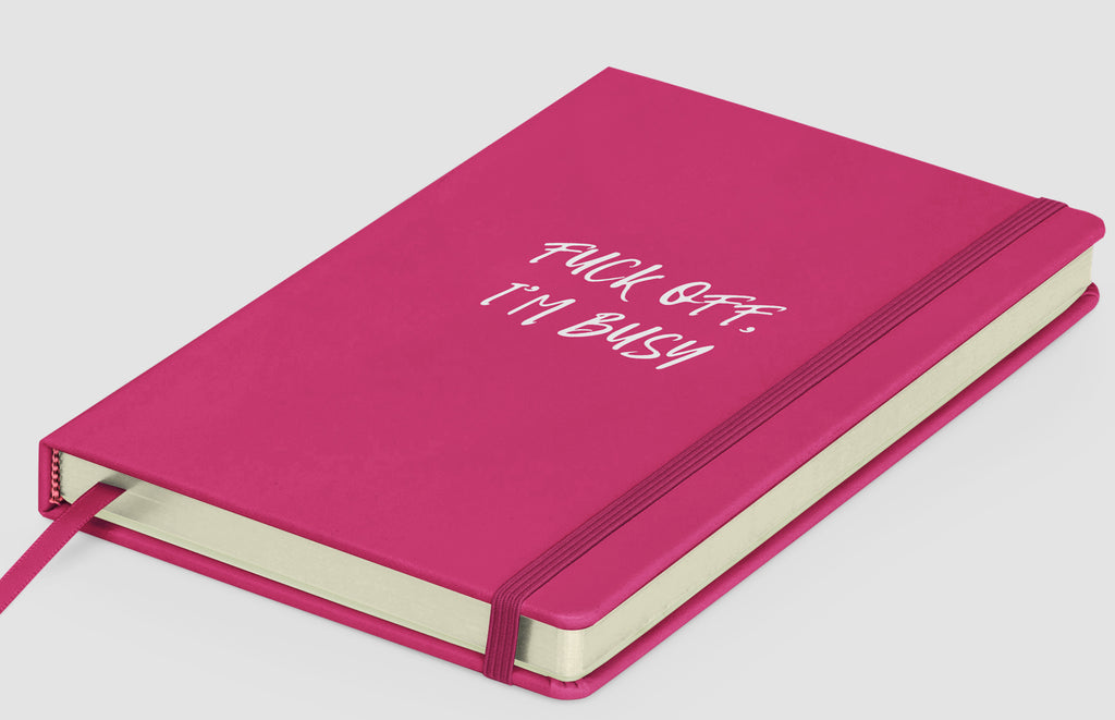 Fuck Off, I'm Busy Notebook