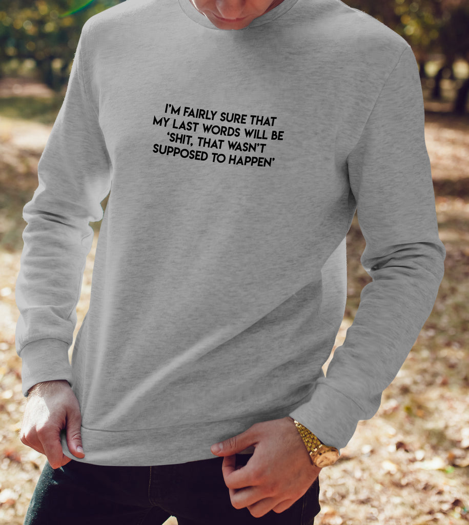Men's Last Words Sweatshirt