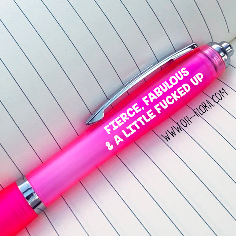 Fierce, Fabulous Pen