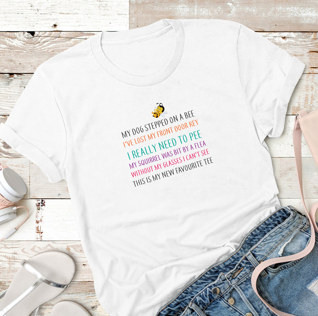 Stepped On A Bee Tee