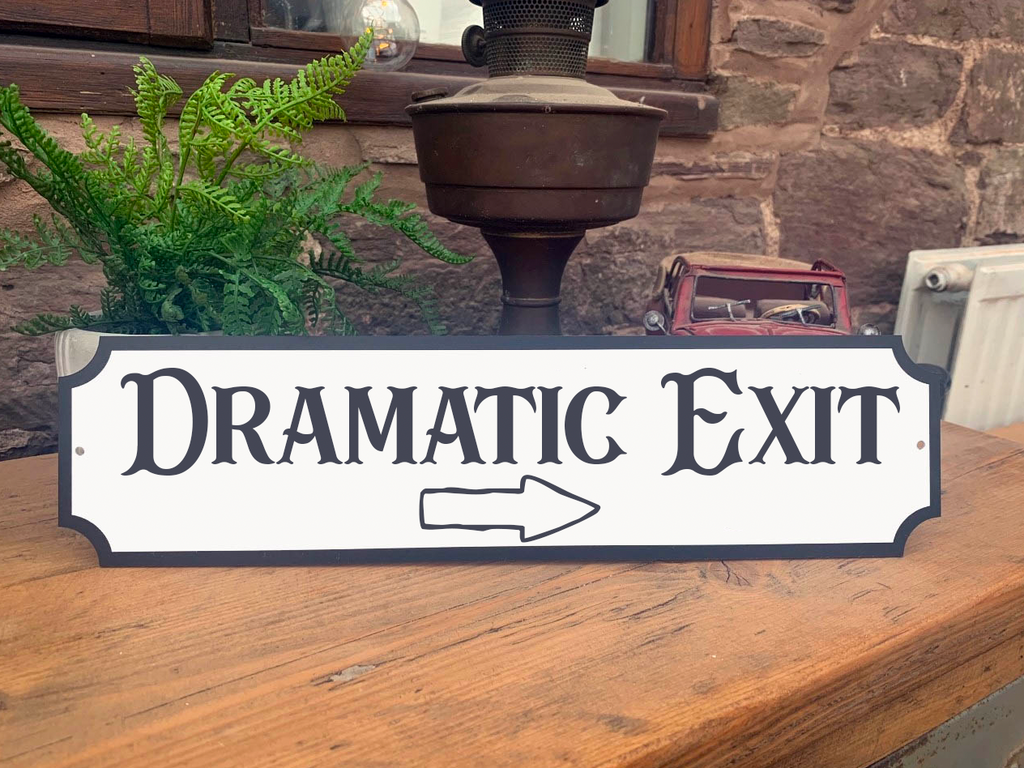 Dramatic Exit Vintage Style Street Sign