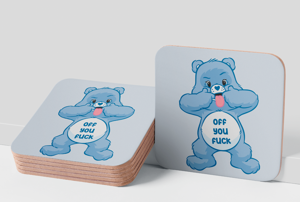 Swear Bear Off You Fuck Coaster