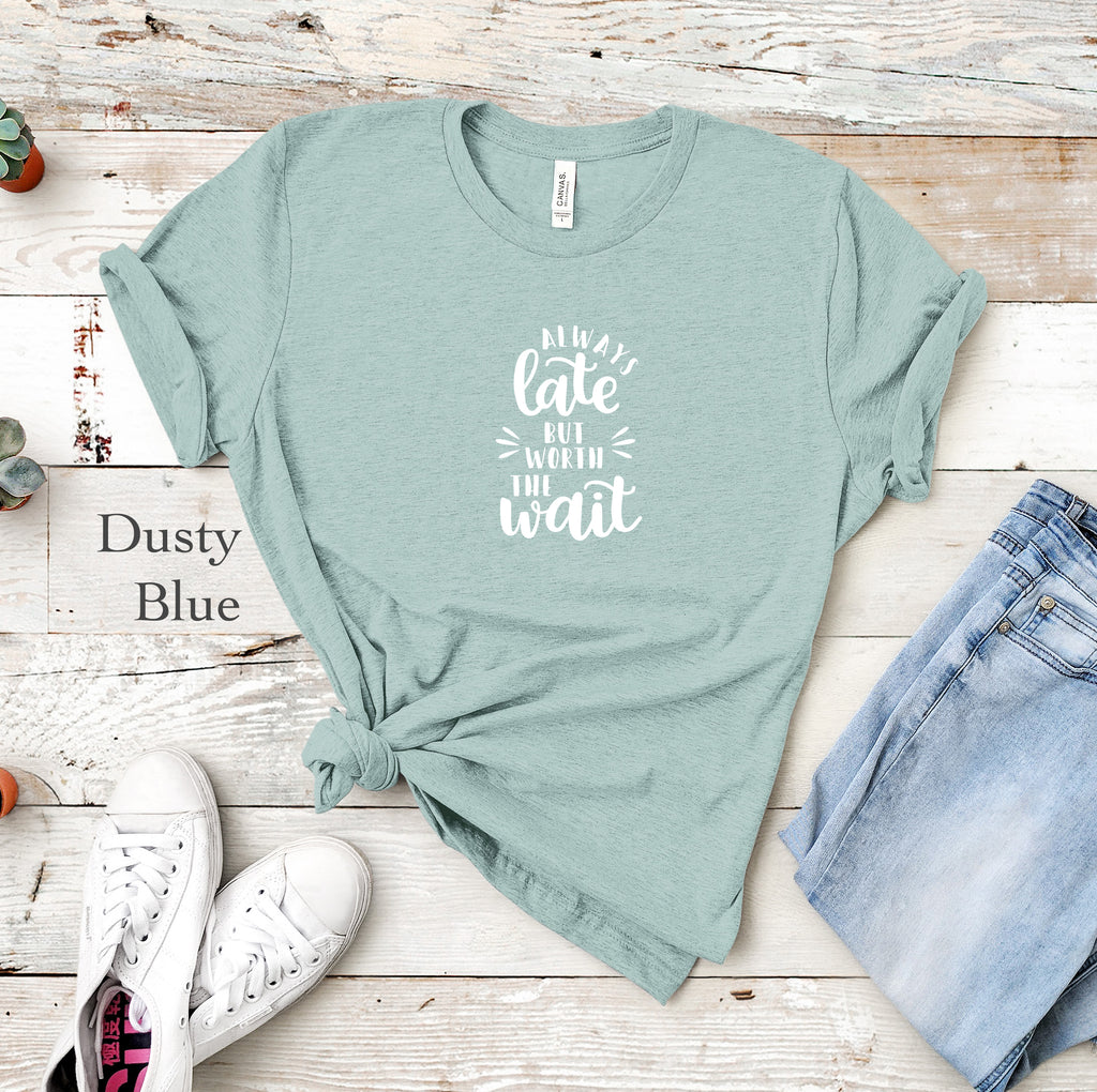 Always Late Tee