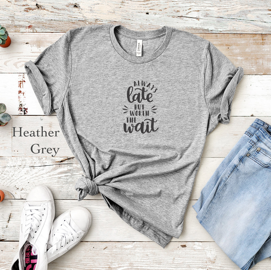 Always Late Tee