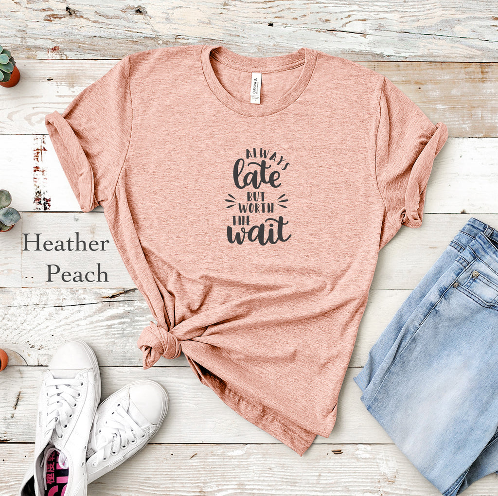 Always Late Tee