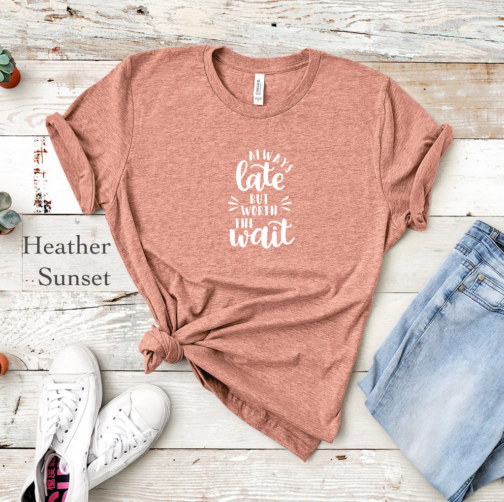 Always Late Tee