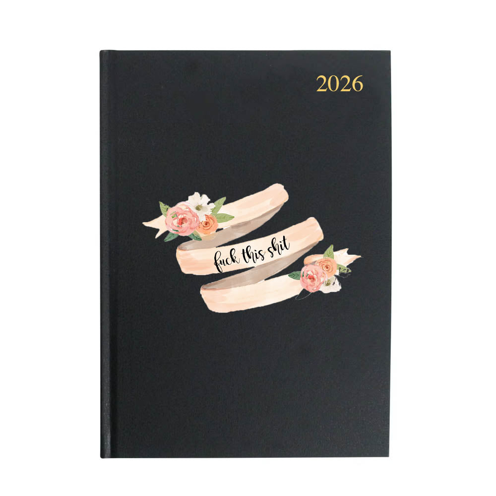 Fuck This Shit 2026 A5 Week To View Diary