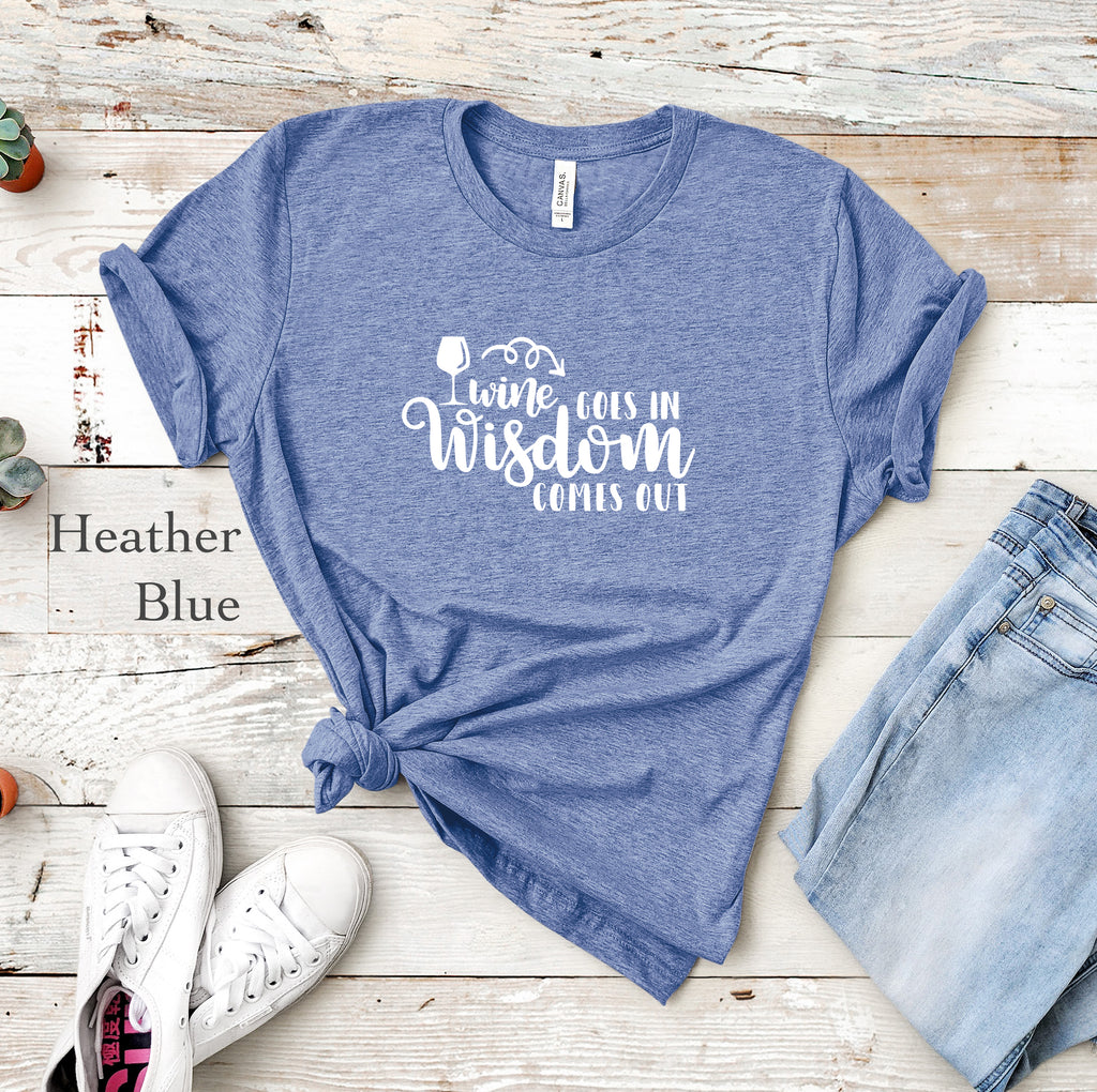 Wine Goes In Tee