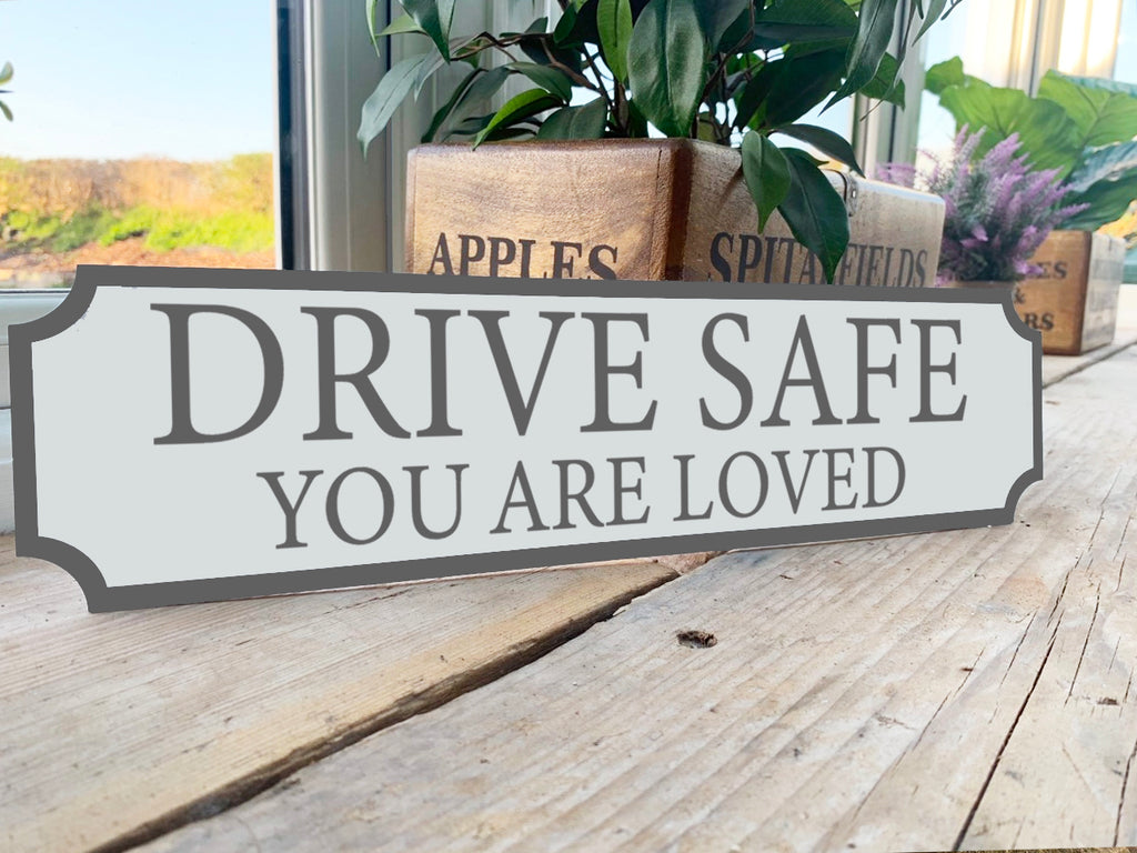 Drive Safe Vintage Style Street Sign
