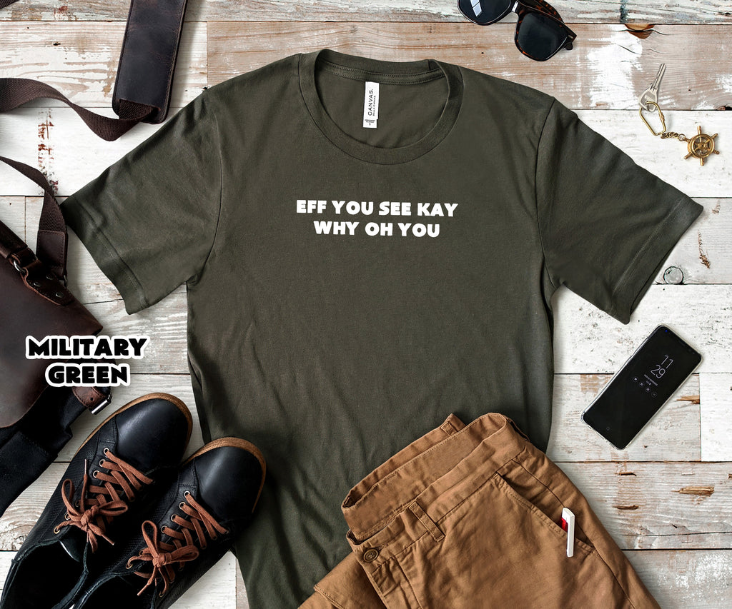 Eff See You Kay Mens T-Shirt