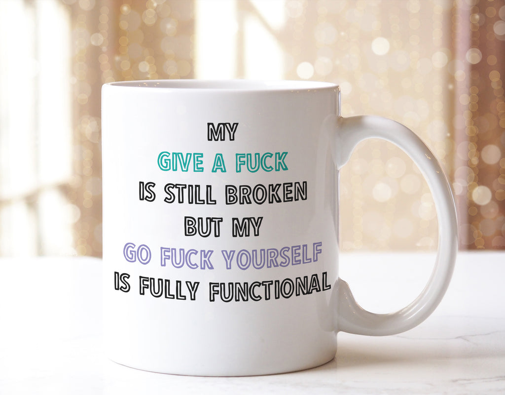 My Give A Fuck Mug
