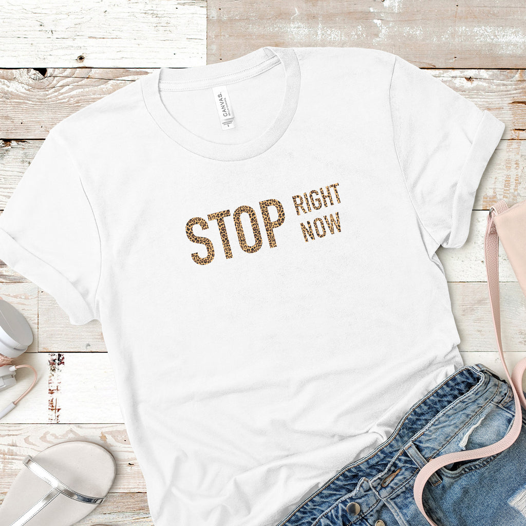 Stop Right Now Tee