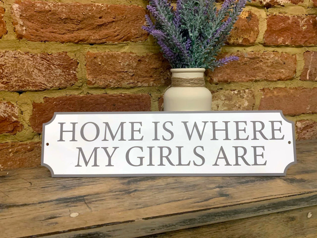 Where My Girls Are Vintage Style Street Sign