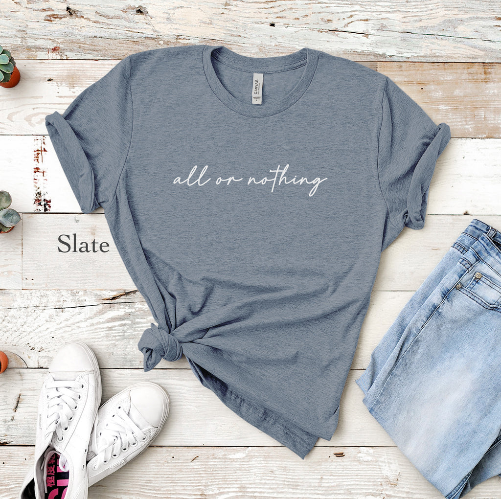 All or Nothing Tee