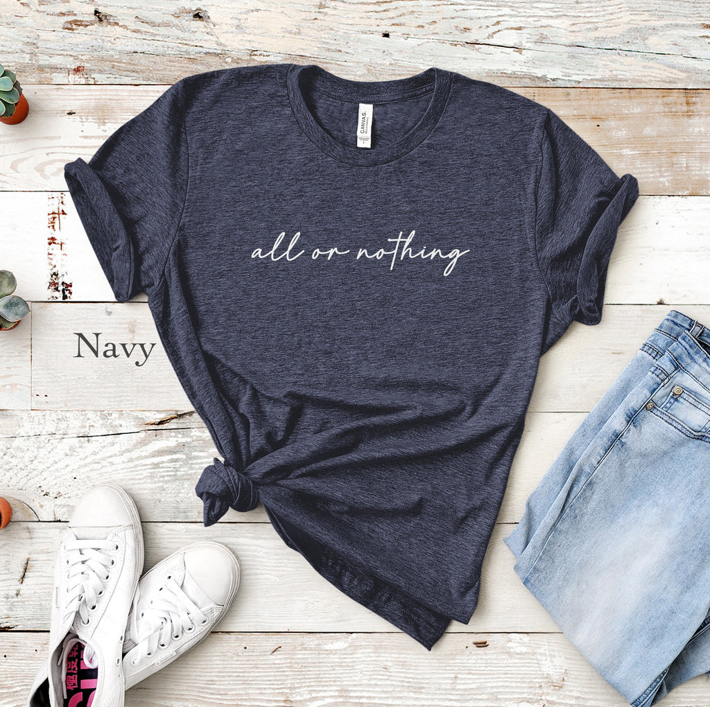 All or Nothing Tee