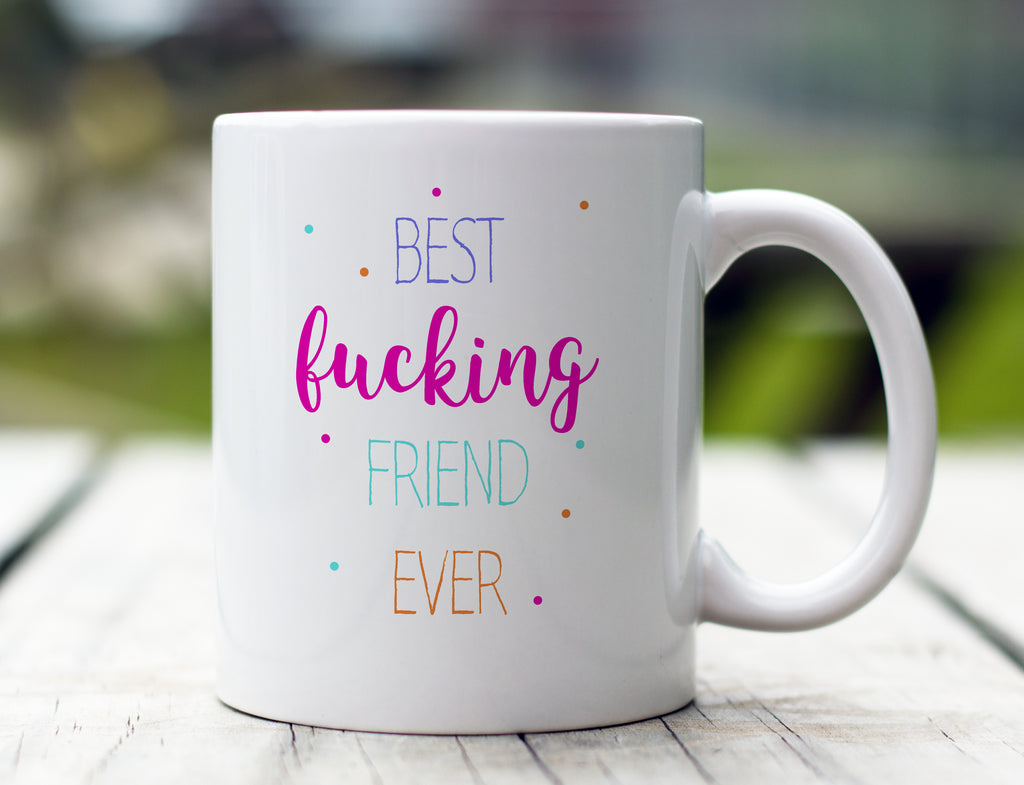 Best Fucking Friend Mug