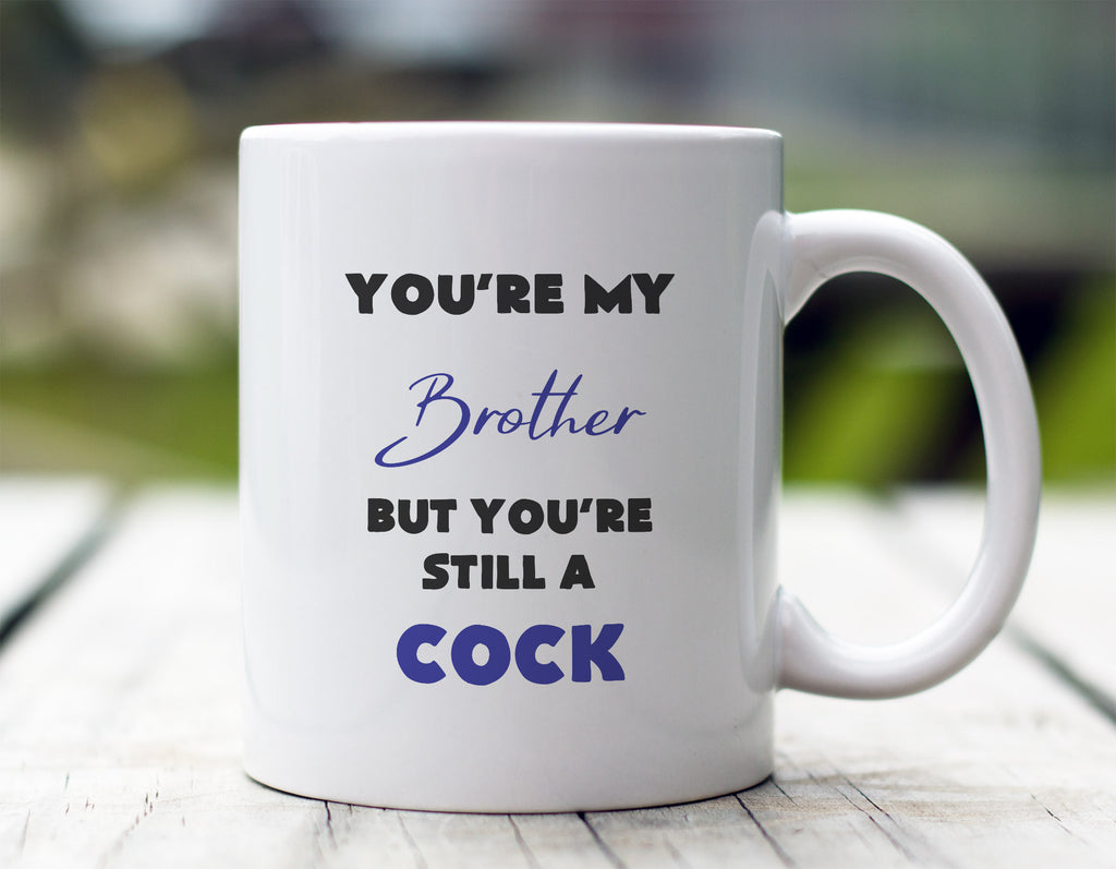 You're My Brother Mug