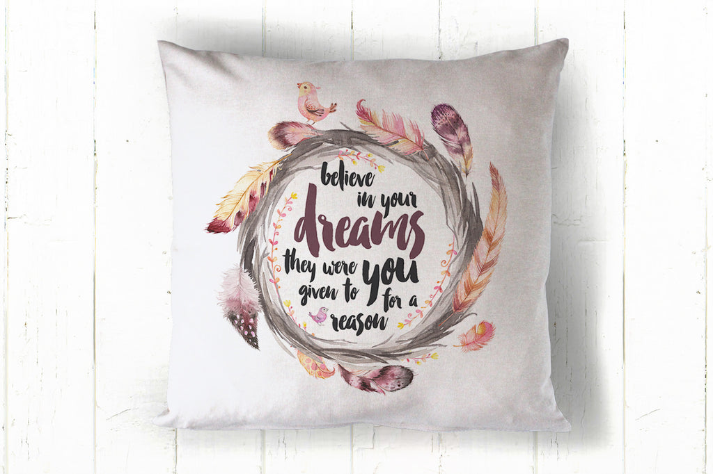 Believe in Your Dreams Cushion
