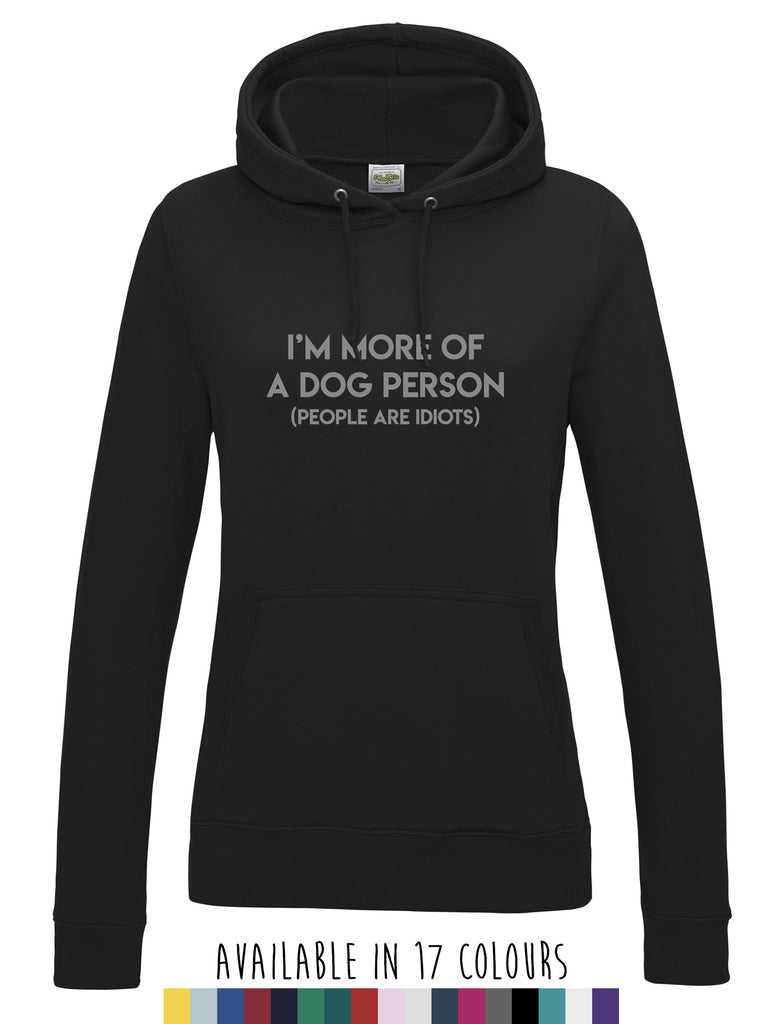 Dog Person Hoodie (Idiot)