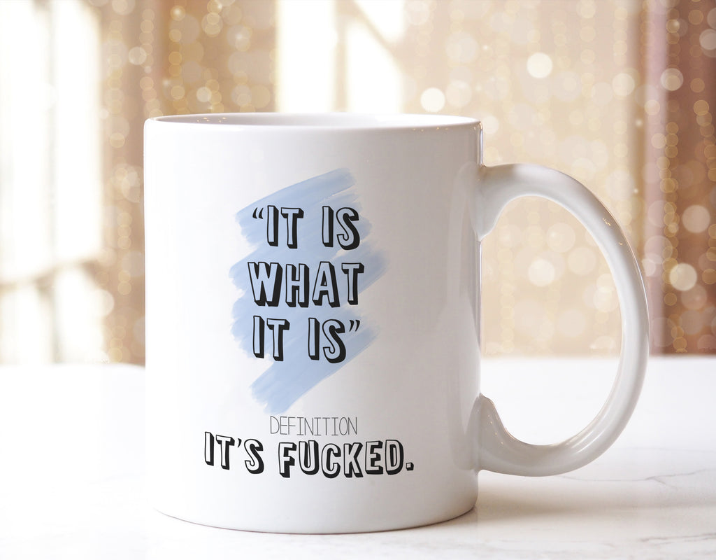 It's Fucked Mug