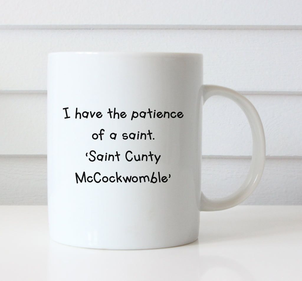 Patience of A Saint Mug*