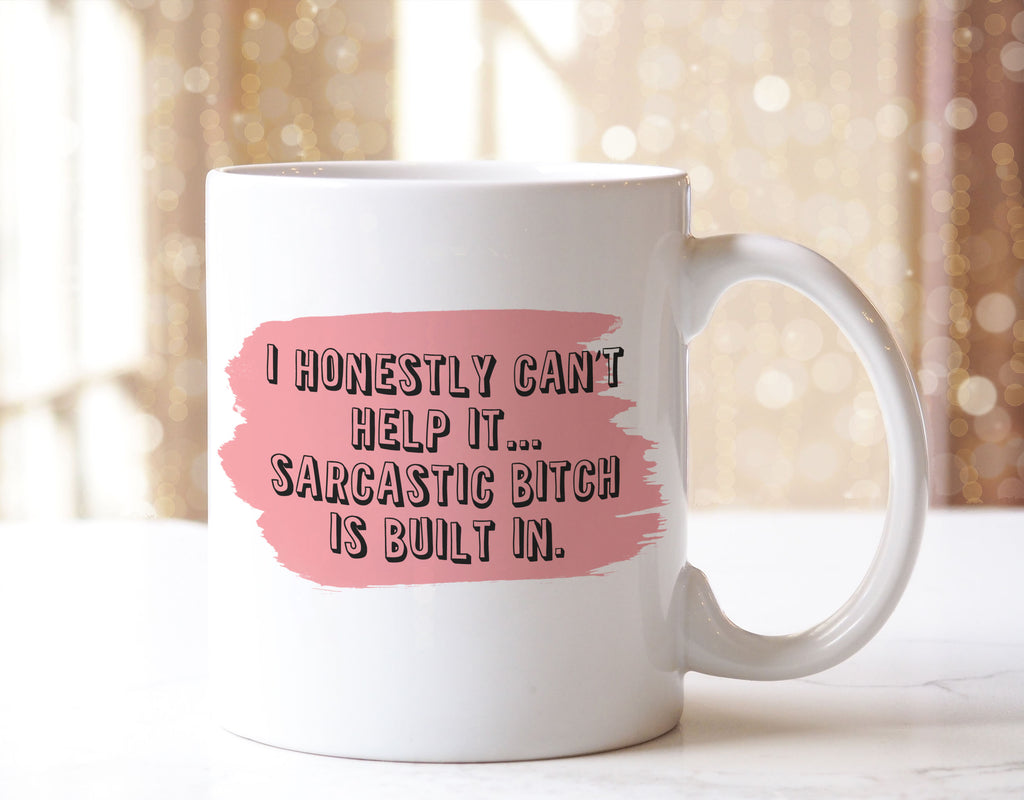 Sarcastic Bitch Mug