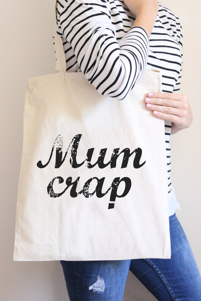Mum Crap Tote Bag